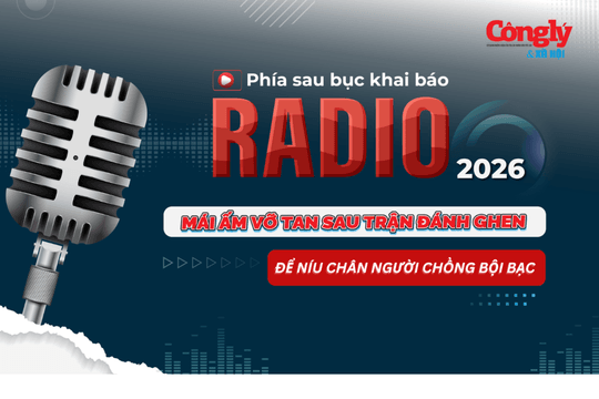 Radio Phía sau bục khai báo: Mái ấm vỡ tan sau trận đánh ghen để níu chân người chồng phụ bạc