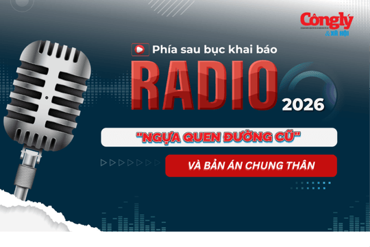 Radio Phía sau bục khai báo: “Ngựa quen đường cũ” và bản án chung thân