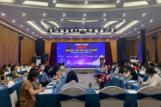 "Quản trị rủi ro thuế thương mại điện tử": Nhận diện thách thức, gỡ vướng cho người kinh doanh nền tảng số