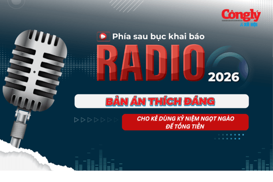 Radio Phía sau bục khai báo: Bản án thích đáng cho kẻ dùng kỷ niệm ngọt ngào để tống tiền