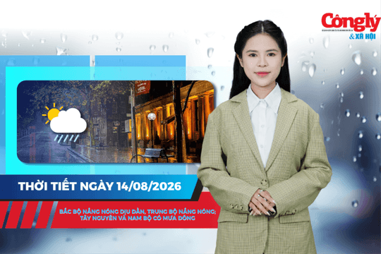 Thời tiết ngày 14/8: Bắc Bộ nắng nóng dịu dần, Tây Nguyên và Nam Bộ có mưa dông