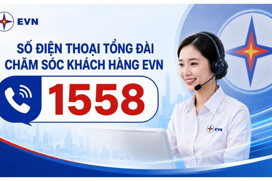 EVN vận hành tổng đài chăm sóc khách hàng mới 1558