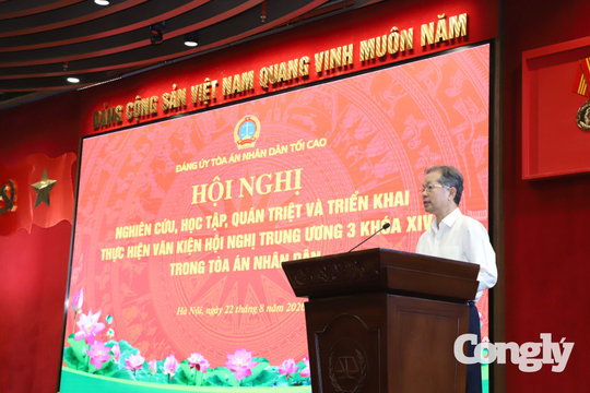 Đưa tinh thần và quyết sách của Hội nghị Trung ương 3 khóa XIV vào thực tiễn hoạt động của Tòa án nhân dân