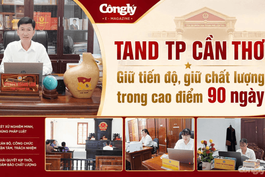 TAND TP Cần Thơ giữ tiến độ, giữ chất lượng trong cao điểm giải quyết án