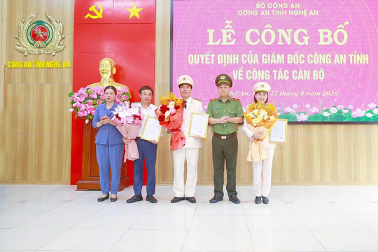 Công an Nghệ An công bố quyết định về tổ chức bộ máy, công tác cán bộ