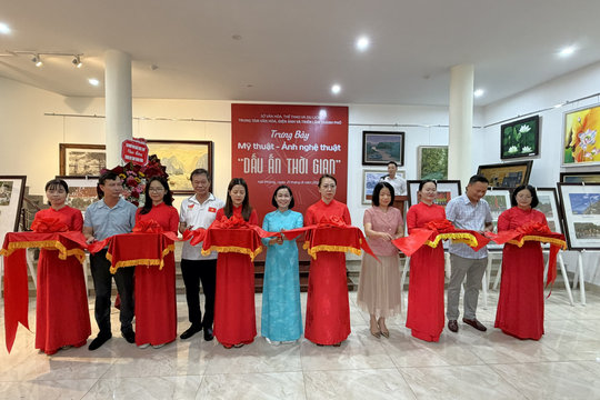 Khai mạc trưng bày mỹ thuật, ảnh nghệ thuật “Dấu ấn thời gian”