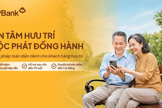 LPBank triển khai gói giải pháp tài chính toàn diện dành cho khách hàng hưu trí