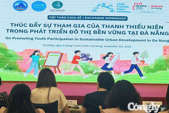 Thúc đẩy sự tham gia của thanh thiếu niên trong phát triển đô thị bền vững