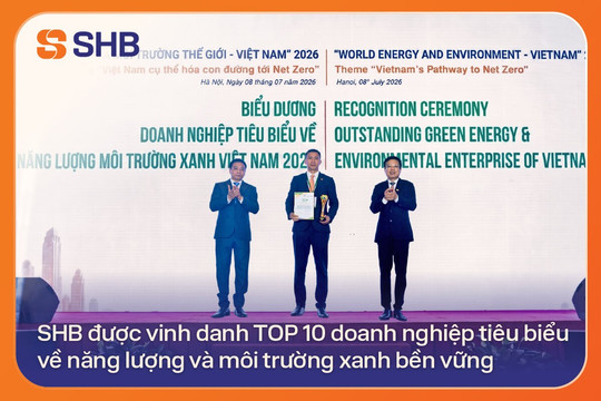 SHB được vinh danh về năng lượng và môi trường xanh bền vững