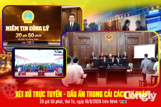 “Niềm tin Công lý” số 2: Xét xử trực tuyến - Dấu ấn trong cải cách tư pháp