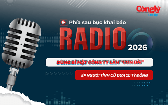 Radio Phía sau bục khai báo: Dùng bí mật công ty làm "con bài", ép người tình cũ đưa 10 tỷ đồng