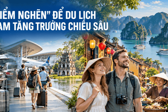 Gỡ “điểm nghẽn” để du lịch Việt Nam tăng trưởng chiều sâu