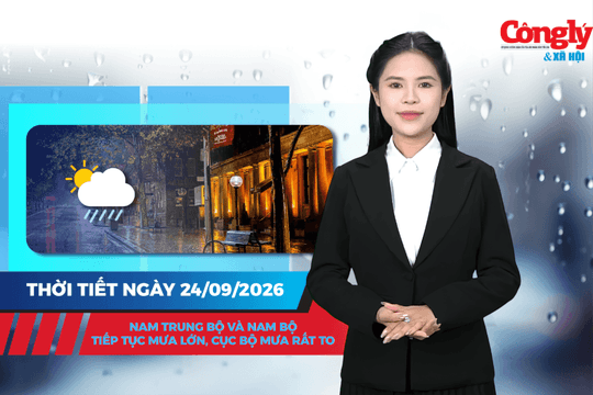 Thời tiết ngày 24/9: Nam Trung Bộ và Nam Bộ tiếp tục mưa lớn, cục bộ mưa rất to