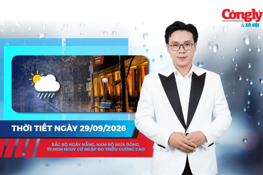 Thời tiết 29/9: Bắc Bộ ngày nắng, Nam Bộ mưa dông, TP.HCM nguy cơ ngập do triều cường cao