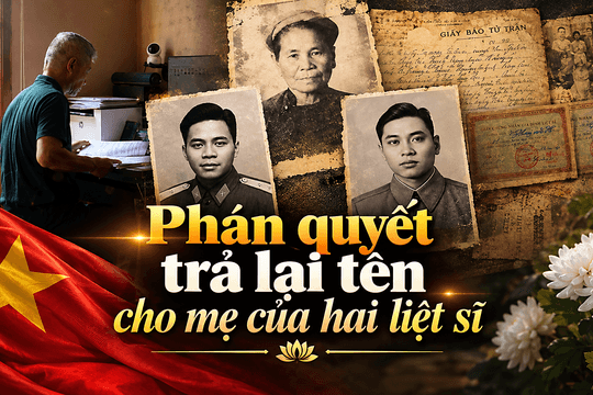 Niềm tin Công lý số 4: Phán quyết trả lại tên cho mẹ của hai liệt sĩ