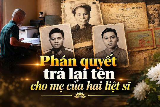 Niềm tin Công lý số 4: Phán quyết trả lại tên cho mẹ của hai liệt sĩ