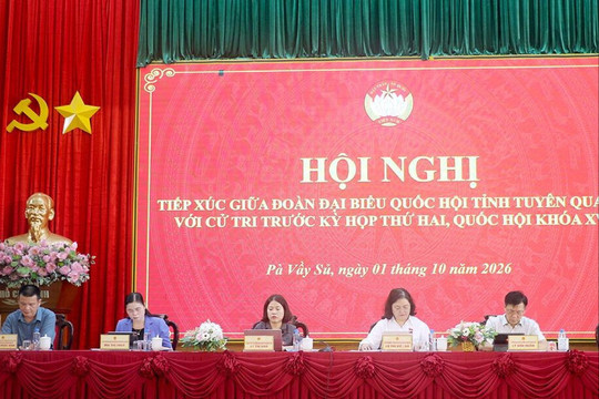 Cử tri vùng biên Tuyên Quang kiến nghị tháo gỡ nhiều vướng mắc về hạ tầng, an sinh