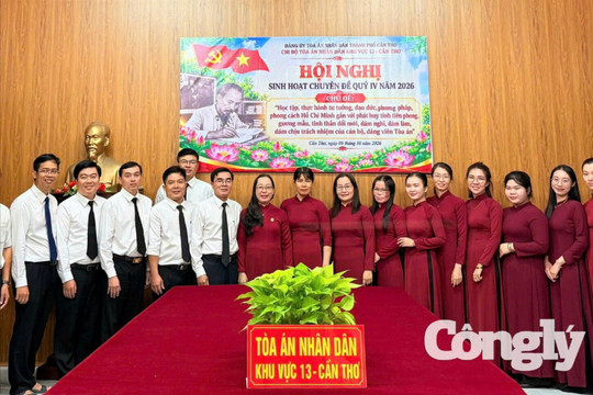 Chi bộ TAND khu vực 13- Cần Thơ: Khi tinh thần “dám nghĩ, dám làm” trở thành thước đo hiệu quả xét xử