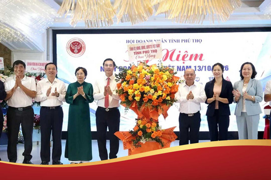 Hội Doanh nhân tỉnh Phú Thọ: Chung sức đổi mới, khát vọng vươn xa