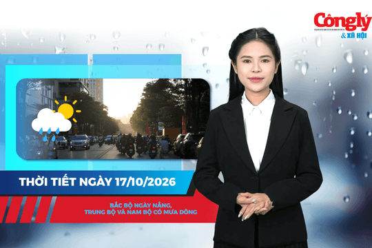 Thời tiết ngày 17/10: Bắc Bộ ngày nắng, Trung Bộ và Nam Bộ có mưa dông