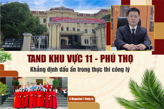TAND khu vực 11 – Phú Thọ: Khẳng định dấu ấn trong thực thi công lý