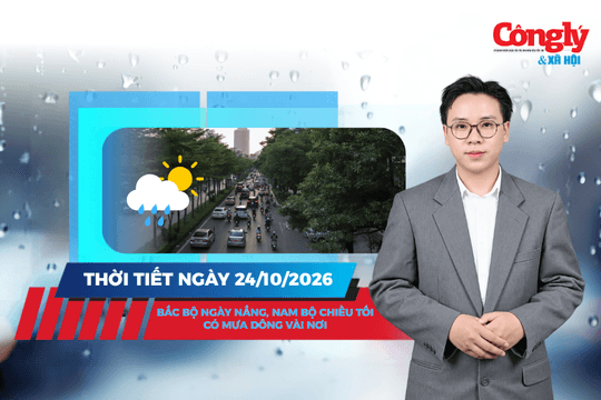 Thời tiết ngày 24/10: Bắc Bộ ngày nắng, Nam Bộ chiều tối có mưa dông vài nơi