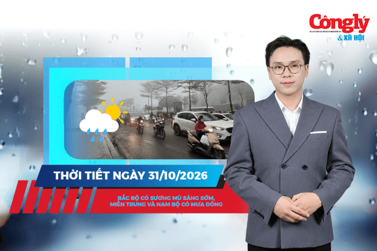 Thời tiết ngày 31/10: Bắc Bộ có sương mù sáng sớm, miền Trung và Nam Bộ có mưa dông