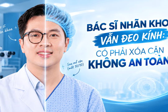 Bác sĩ nhãn khoa vẫn đeo kính, có phải xóa cận không an toàn?