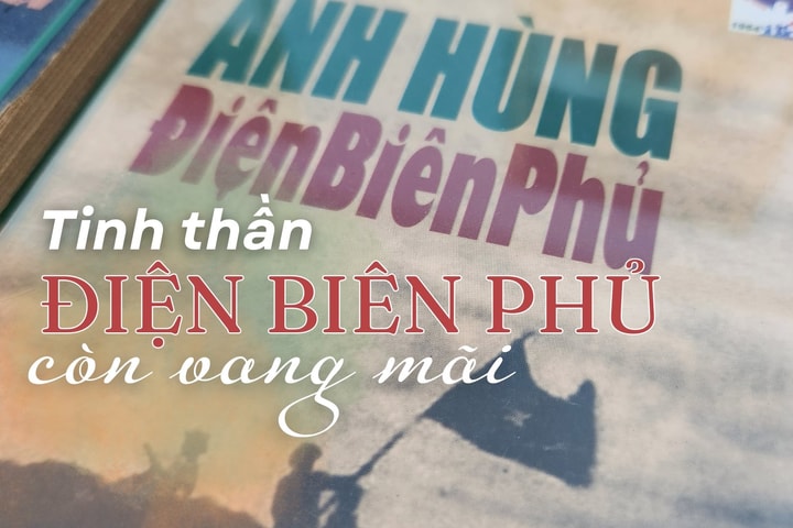 “Tinh thần Điện Biên Phủ” còn vang mãi