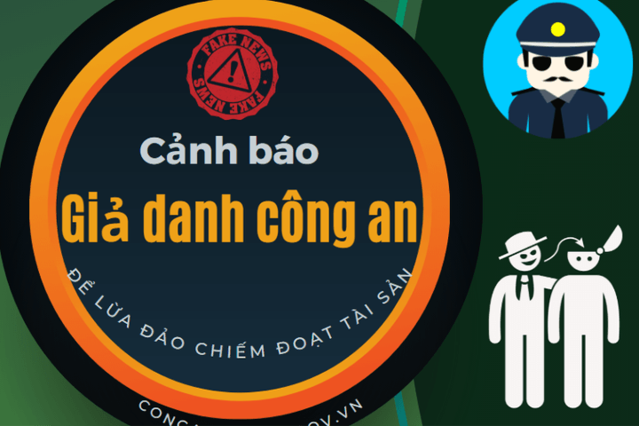 Bốn cách nhận diện các đối tượng giả danh Công an