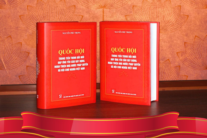 Ra mắt cuốn sách “Quốc hội trong tiến trình đổi mới đáp ứng yêu cầu xây dựng, hoàn thiện Nhà nước pháp quyền xã hội chủ nghĩa Việt Nam” của Tổng Bí thư Nguyễn Phú Trọng