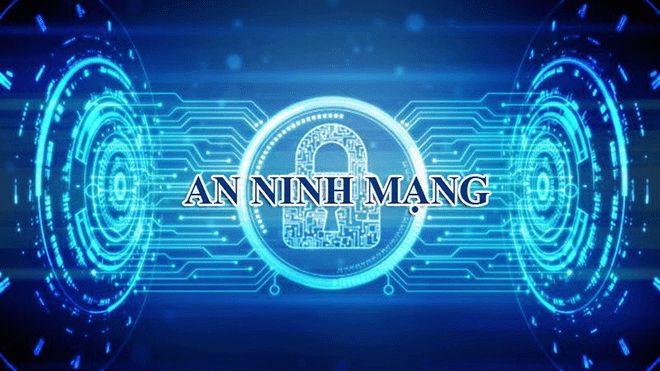Lấy ngày 6/8 là Ngày An ninh mạng Việt Nam