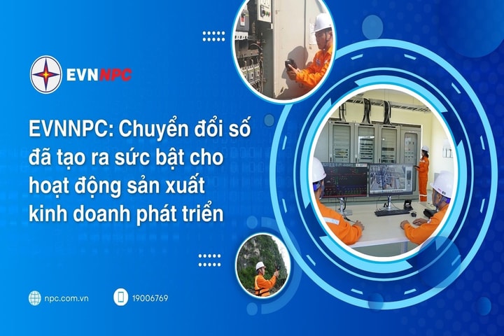 EVNNPC – Tiên phong chuyển đổi số, nâng cao chất lượng phục vụ khách hàng