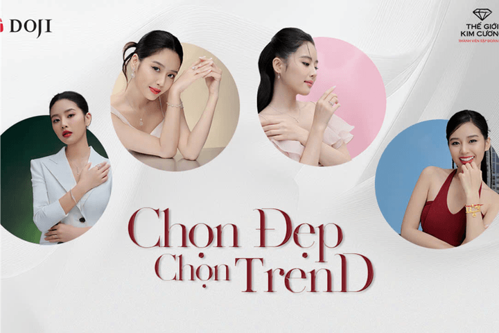 Chọn đẹp – chọn TrenD: Thỏa sức trải nghiệm những phiên bản rực rỡ cùng trang sức DOJI