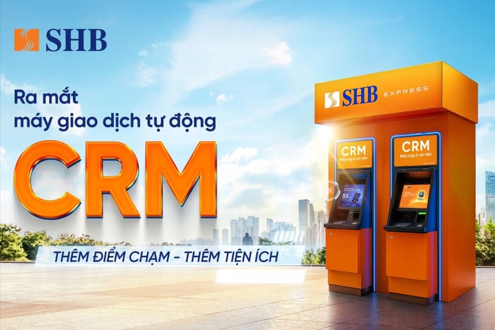 SHB ra mắt máy CRM - “điểm chạm” giao dịch mới cho khách hàng
