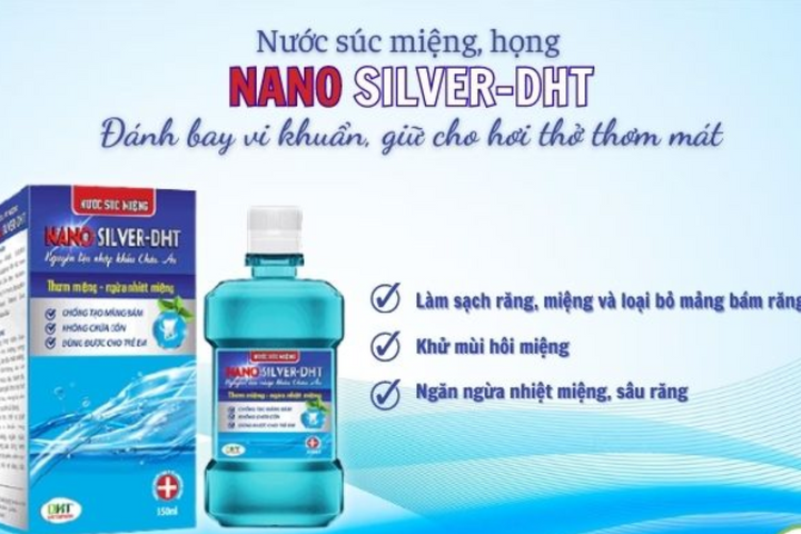 Đình chỉ lưu hành, thu hồi toàn quốc sản phẩm nước súc miệng Nano silver - DHT 350ml