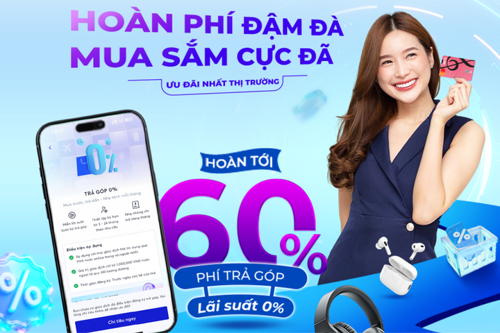 “Siêu deal trả góp” giảm phí đến 60% cho chủ thẻ tín dụng