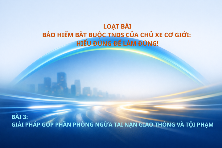 Bài 3: Giải pháp góp phần phòng ngừa tai nạn giao thông và tội phạm