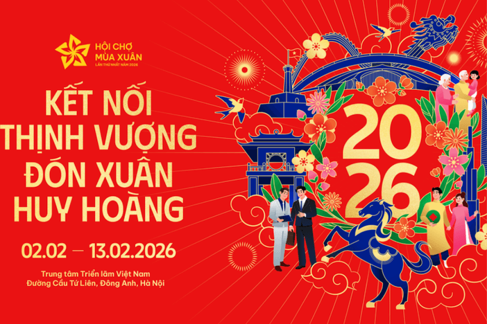Hội chợ Xuân 2026: Khởi động thị trường ngay từ đầu năm