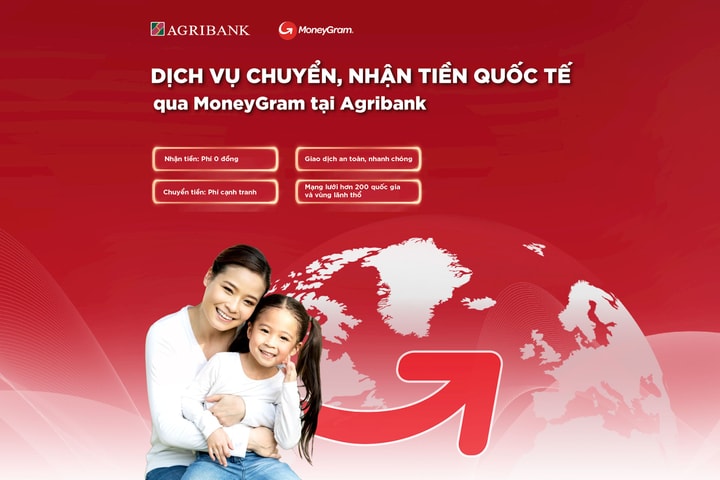 Agribank hợp tác MoneyGram triển khai dịch vụ chuyển, nhận tiền quốc tế