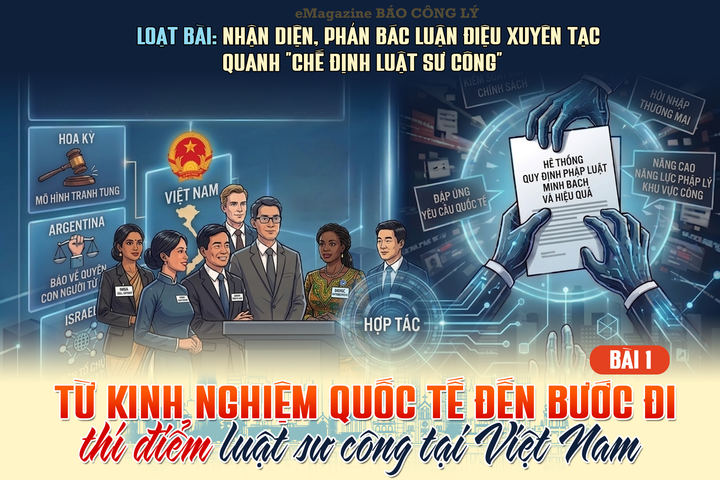 Bài 1: Từ kinh nghiệm quốc tế đến bước đi thí điểm luật sư công tại Việt Nam