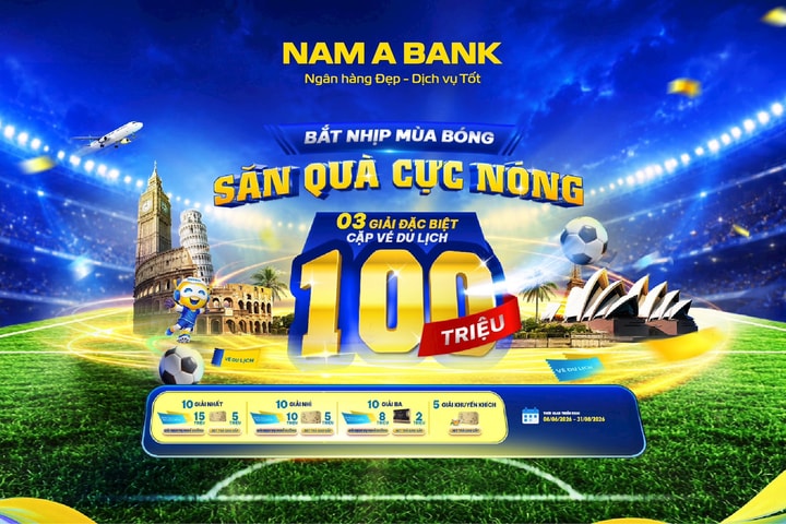 "Bắt nhịp mùa bóng - Săn quà cực nóng" với Nam A Bank
