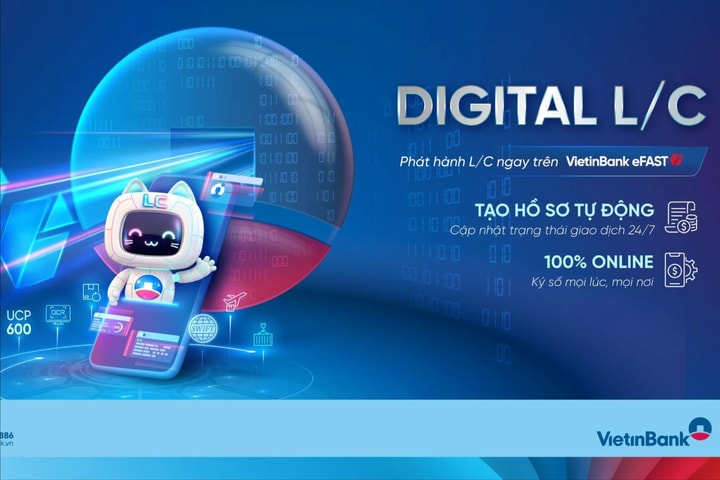 VietinBank eFAST ra mắt dịch vụ Digital L/C cho doanh nghiệp