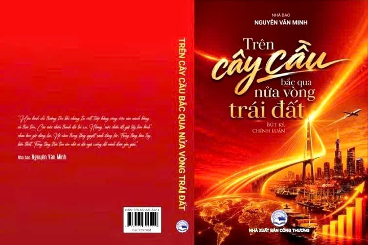 Tập bút ký, chính luận “Trên cây cầu bắc qua nửa vòng trái đất”: Một niềm tin và một tình yêu sâu nặng với Tổ quốc, với nhân dân