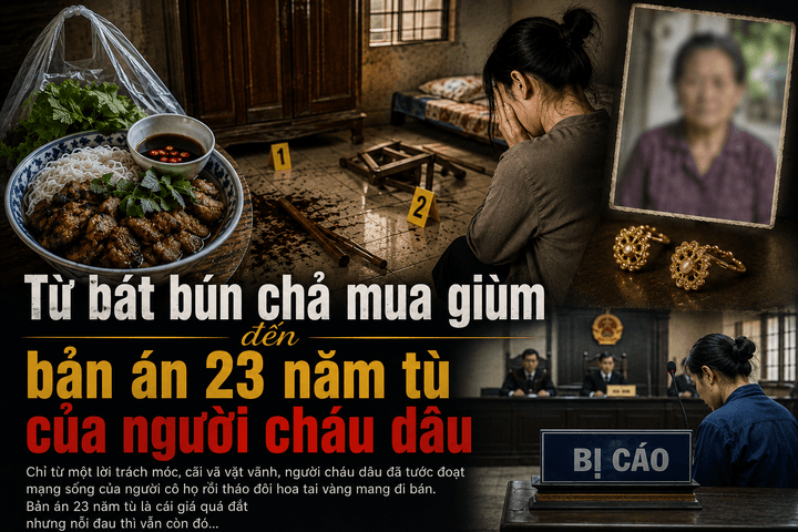 Từ bát bún chả mua giùm đến bản án 23 năm tù của người cháu dâu