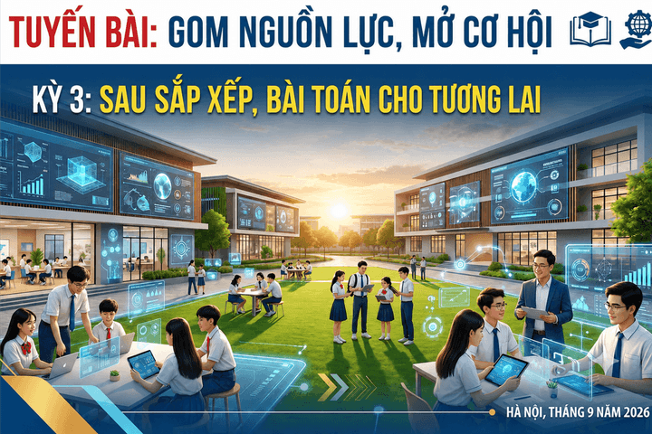 Tuyến bài: Gom nguồn lực, mở cơ hội: Kỳ 3: Sau sắp xếp, bài toán cho tương lai