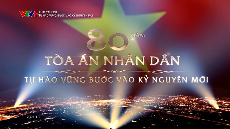 80 năm Tòa án nhân dân - Tự hào vững bước vào kỷ nguyên mới
