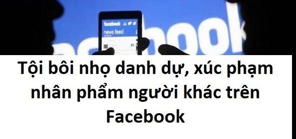 Bôi nhọ danh dự, nhân phẩm người khác, xử lý thế nào?