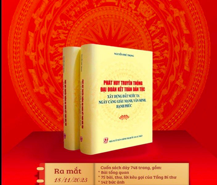 Sách của Tổng Bí thư Nguyễn Phú Trọng: Tài liệu quý về xây dựng và phát huy truyền thống đại đoàn kết toàn dân tộc