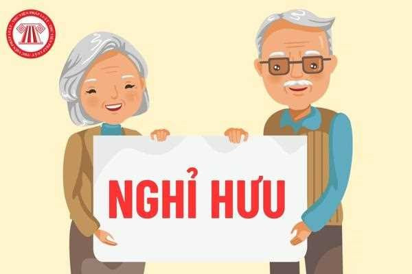 Điều kiện, thủ tục nghỉ hưu sớm
